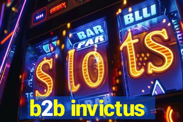 b2b invictus